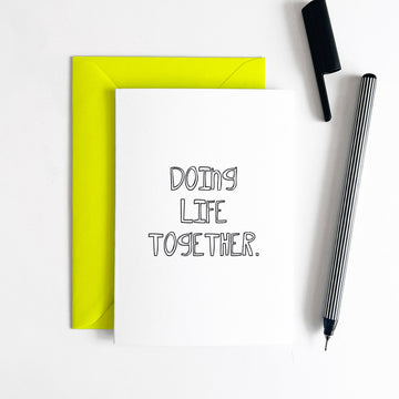Doing Life Together Card – Anniversary, New Home & Engagement