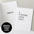 Open card showing printed inside message “Always xx” next to cover text “I f*cking love you”